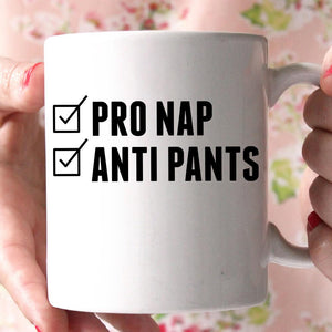pro nap anti pants coffee mug - Shirtoopia