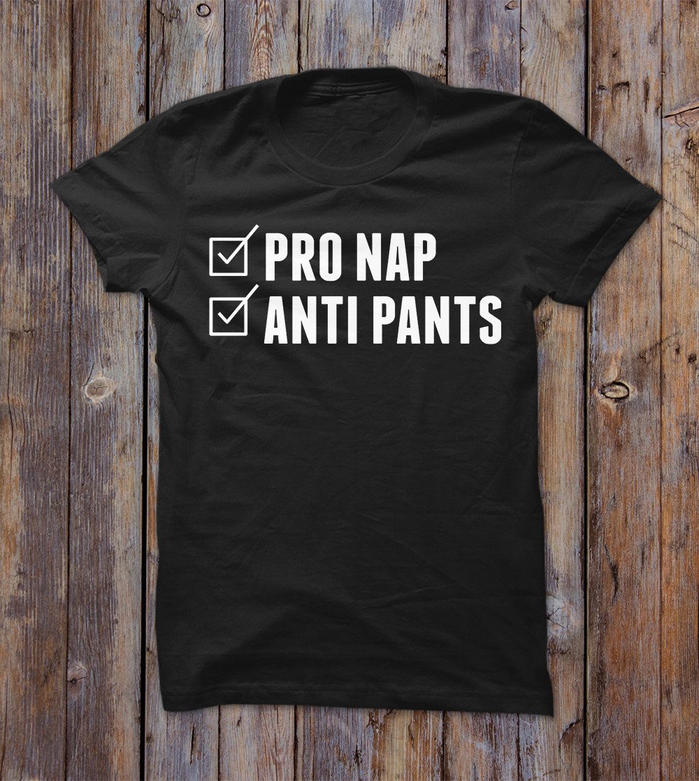 Pro Nap Anti Pants T-shirt 