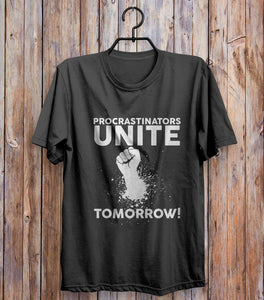 Procrastinators Unite Tomorrow T-shirt Black 