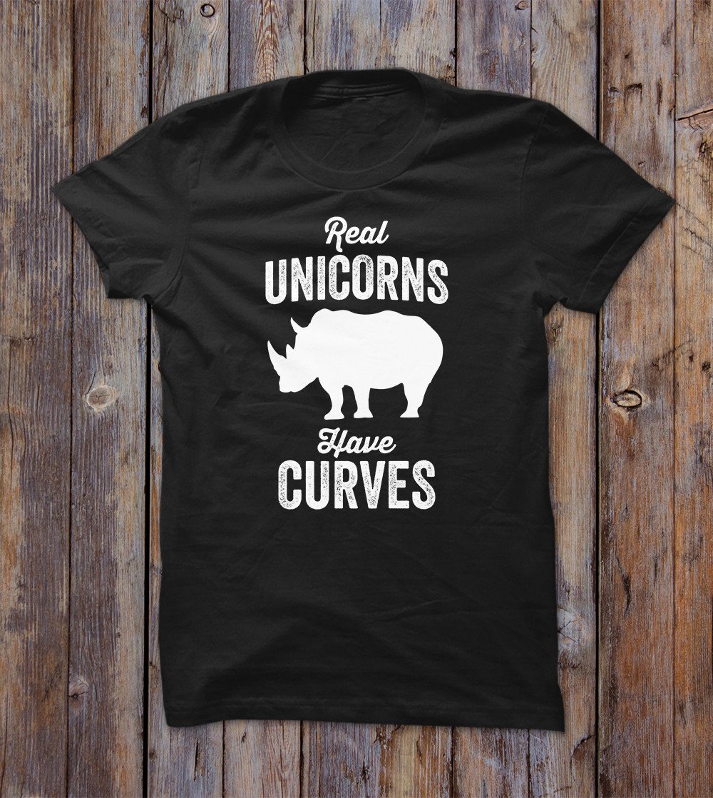 Real Unicorns Have Curves T-shirt 