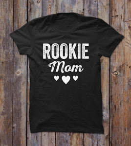 Rookie Mom T-shirt 
