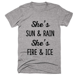 She's Sun And Rain She's Fire And Ice T-shirt - Shirtoopia