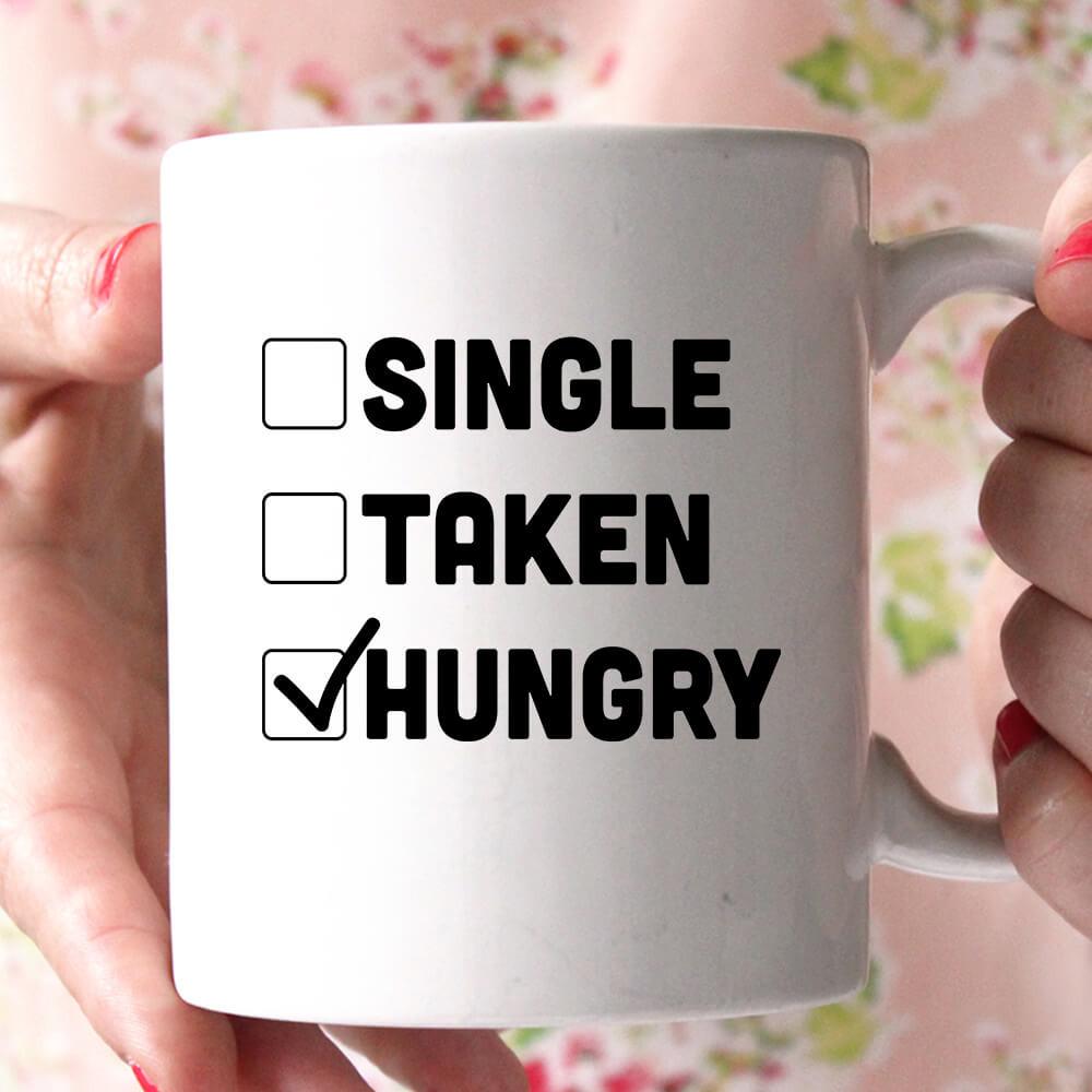 single taken hungry coffee mug - Shirtoopia