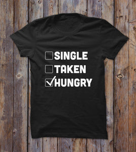 Single Taken Hungry T-shirt 
