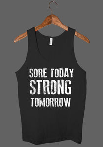 Sore today, strong tomorrow tank top shirt - Shirtoopia