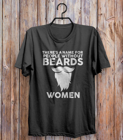 There's Name For People Without Beards Women T-shirt Black 