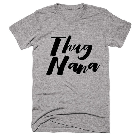 thug nana grandmother t-shirt - Shirtoopia