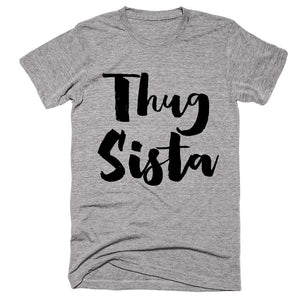 thug sista t-shirt - Shirtoopia