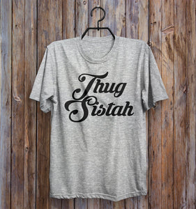 Thug Sistah Vintage Design T-Shirt UNISEX - Shirtoopia