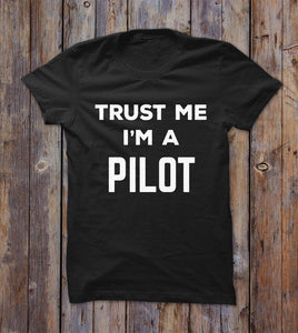 Trust Me I'm A Pilot T-shirt 