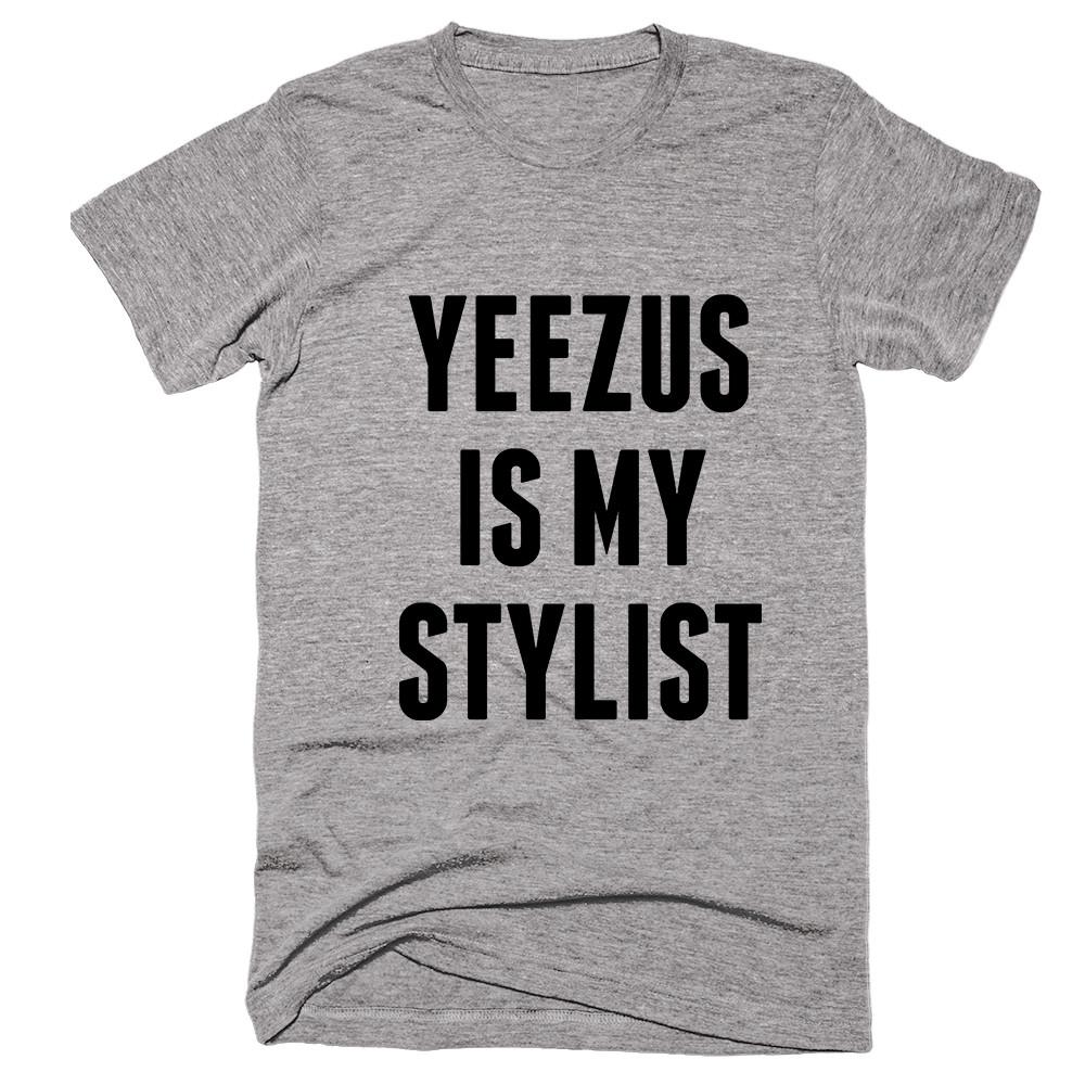 Yeezus Is My Stylist T-shirt - Shirtoopia