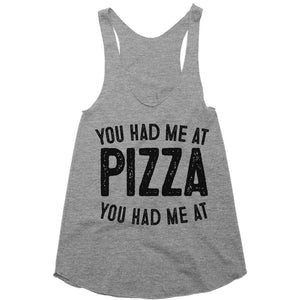 you had me at pizza racerback top shirt - Shirtoopia